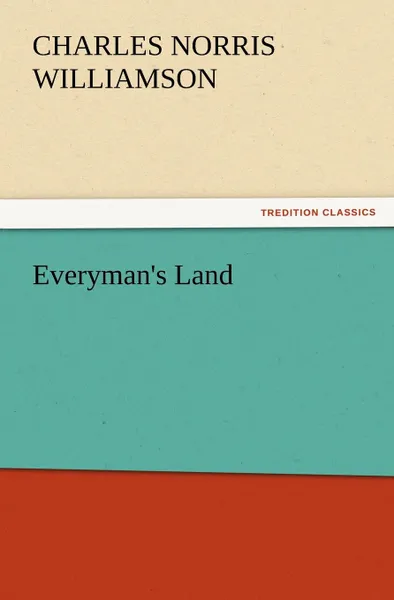 Обложка книги Everyman.s Land, C. N. C. Williamson