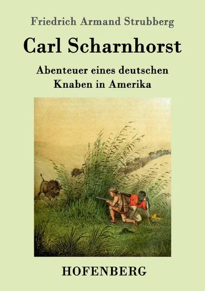 Обложка книги Carl Scharnhorst, Friedrich Armand Strubberg