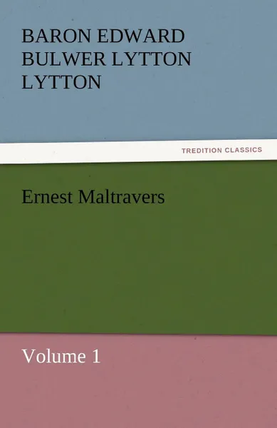 Обложка книги Ernest Maltravers, Baron Edward Bulwer Lytton Lytton