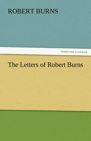 Обложка книги The Letters of Robert Burns, Robert Burns