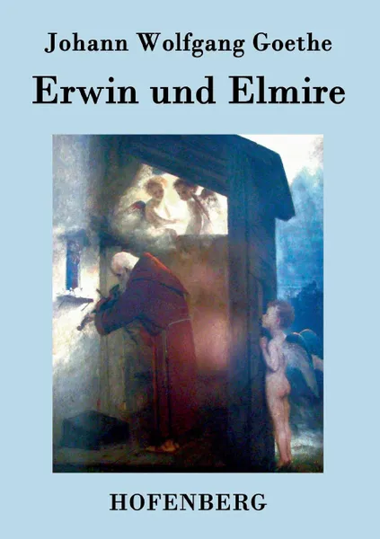 Обложка книги Erwin und Elmire, Johann Wolfgang Goethe