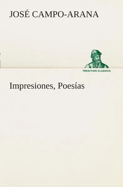 Обложка книги Impresiones, Poesias, José Campo-Arana