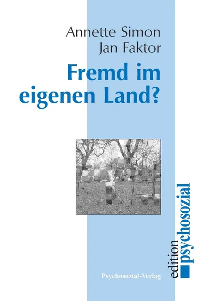 Обложка книги Fremd Im Eigenen Land., Annette Simon, Jan Faktor