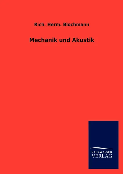 Обложка книги Mechanik und Akustik, Rich. Herm. Blochmann