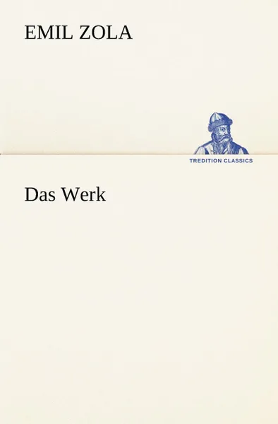 Обложка книги Das Werk, Emile Zola