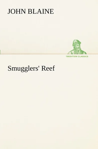 Обложка книги Smugglers. Reef, John Blaine