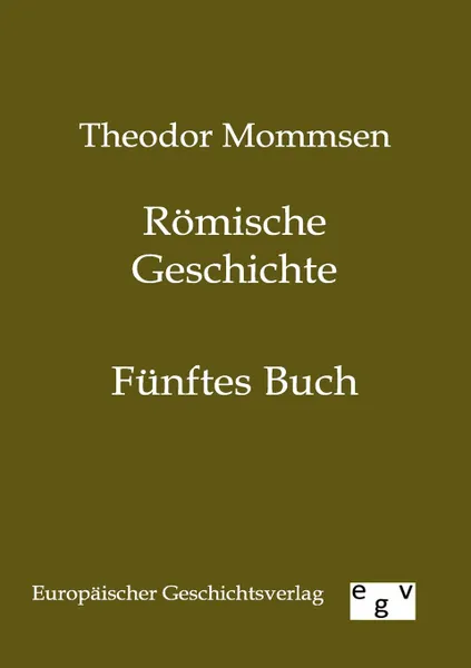 Обложка книги Romische Geschichte, Theodor Mommsen