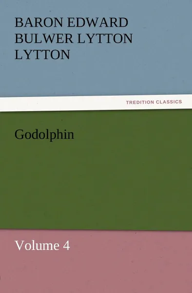 Обложка книги Godolphin, Baron Edward Bulwer Lytton Lytton