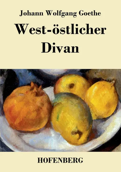 Обложка книги West-ostlicher Divan, Johann Wolfgang Goethe