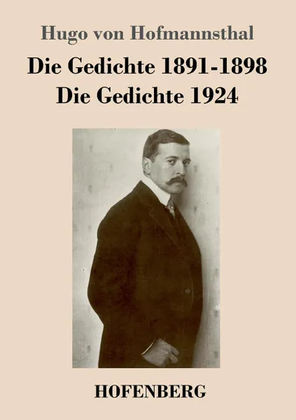 Обложка книги Die Gedichte 1891-1898 / Die Gedichte 1924, Hugo von Hofmannsthal