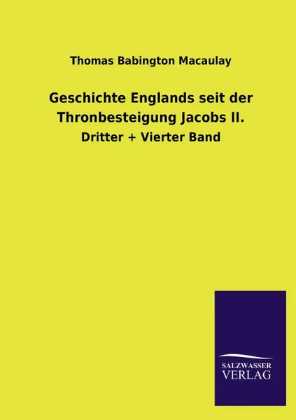 Обложка книги Geschichte Englands Seit Der Thronbesteigung Jacobs II., Thomas Babington Macaulay