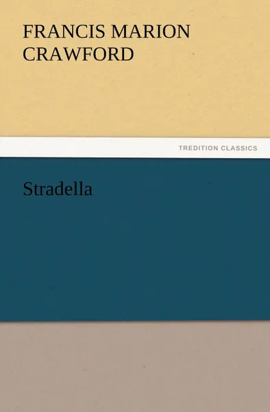 Обложка книги Stradella, F. Marion Crawford