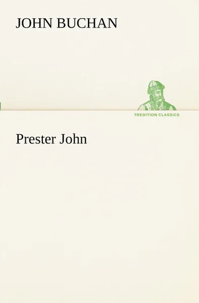 Обложка книги Prester John, John Buchan