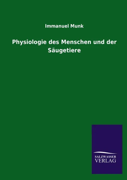 Обложка книги Physiologie des Menschen und der Saugetiere, Immanuel Munk