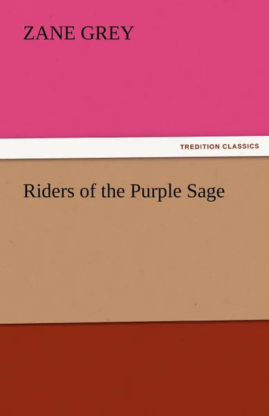 Обложка книги Riders of the Purple Sage, Zane Grey