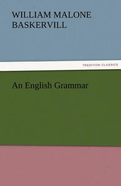 Обложка книги An English Grammar, William Malone Baskervill