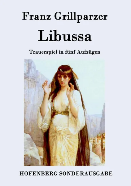 Обложка книги Libussa, Franz Grillparzer