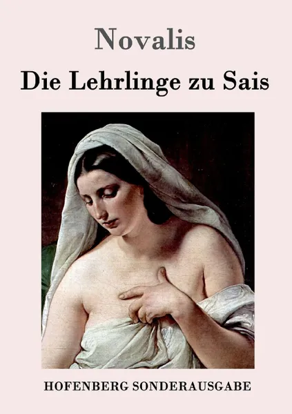 Обложка книги Die Lehrlinge zu Sais, Novalis