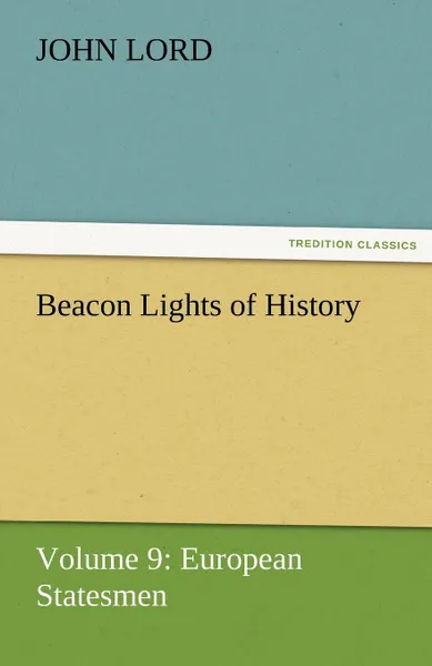 Обложка книги Beacon Lights of History, John Lord