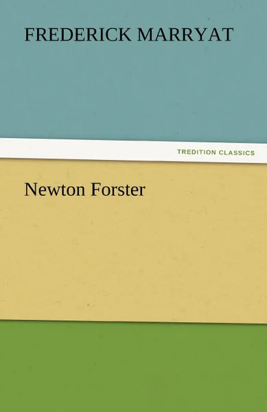 Обложка книги Newton Forster, Frederick Marryat