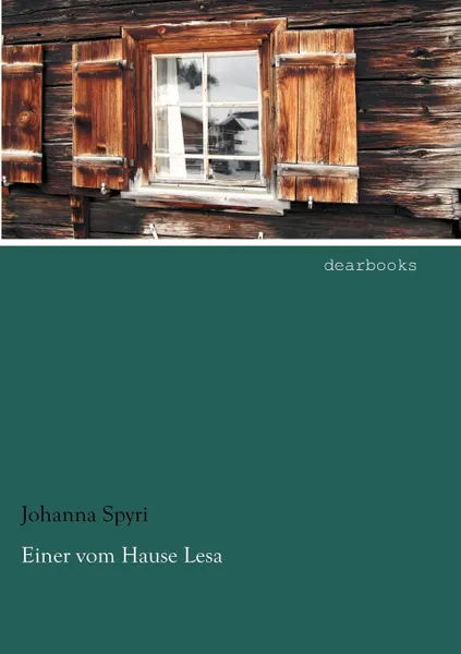 Обложка книги Einer Vom Hause Lesa, Johanna Spyri