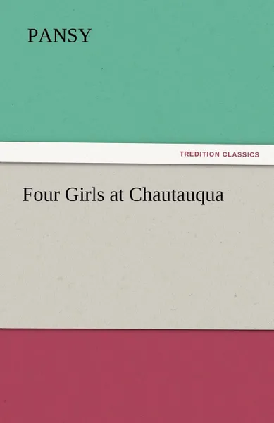 Обложка книги Four Girls at Chautauqua, Pansy