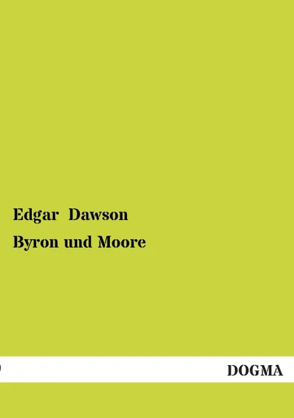 Обложка книги Byron Und Moore, Edgar Dawson