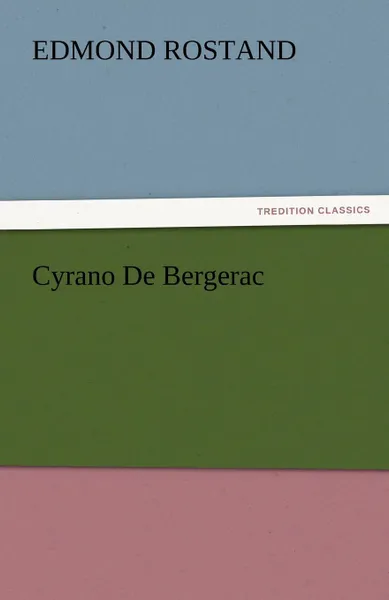 Обложка книги Cyrano De Bergerac, Edmond Rostand