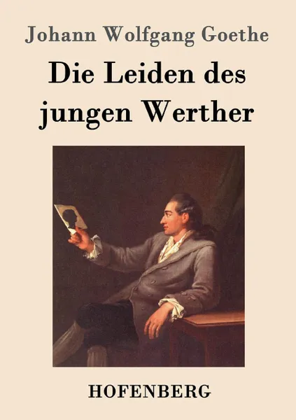 Обложка книги Die Leiden des jungen Werther, Johann Wolfgang Goethe