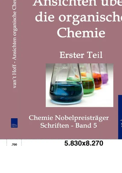 Обложка книги Ansichten uber die organische Chemie, J.H. Van't Hoff