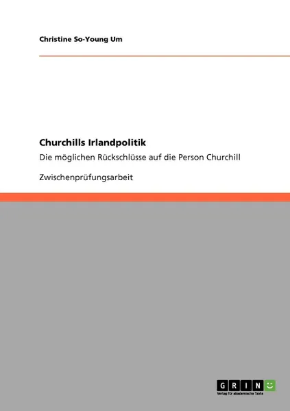Обложка книги Churchills Irlandpolitik, Christine So-Young Um