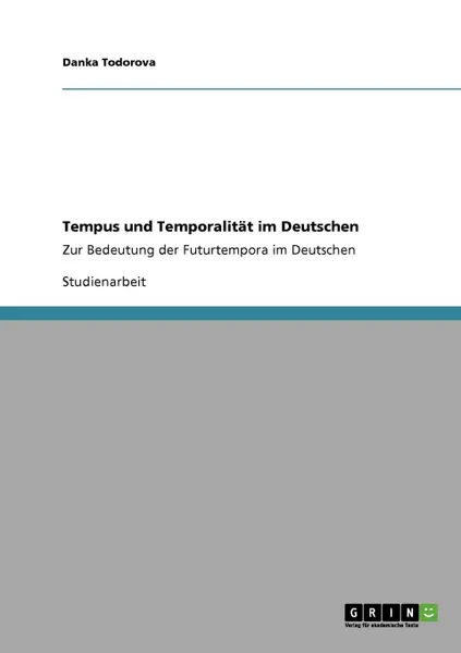 Обложка книги Tempus und Temporalitat im Deutschen, Danka Todorova