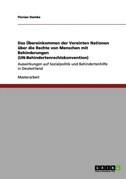 Обложка книги Das Ubereinkommen der Vereinten Nationen uber die Rechte von Menschen mit Behinderungen (UN-Behindertenrechtskonvention), Florian Demke