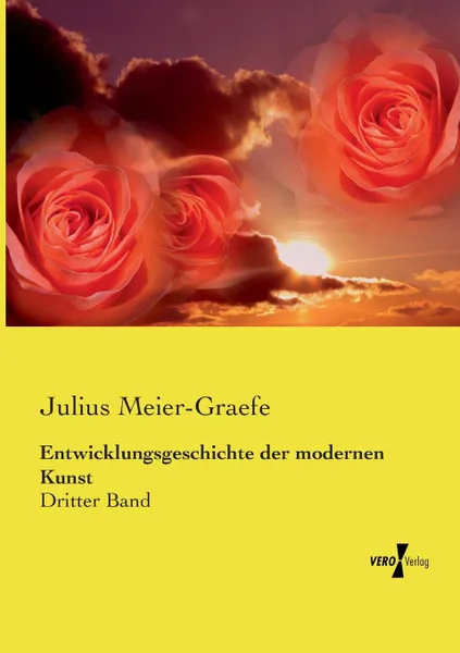 Обложка книги Entwicklungsgeschichte der modernen Kunst, Julius Meier-Graefe