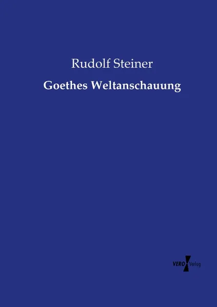 Обложка книги Goethes Weltanschauung, Rudolf Steiner