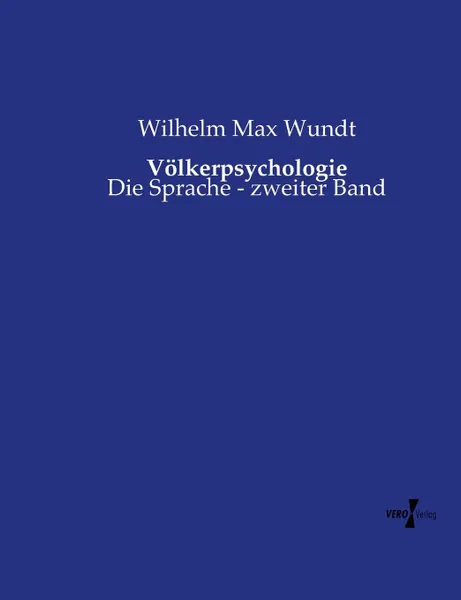 Обложка книги Volkerpsychologie, Wilhelm Max Wundt