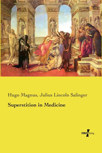 Обложка книги Superstition in Medicine, Hugo Magnus, Julius Lincoln Salinger