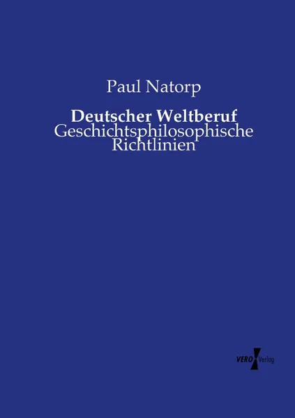 Обложка книги Deutscher Weltberuf, Paul Natorp