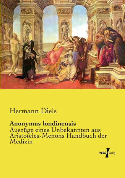 Обложка книги Anonymus londinensis, Hermann Diels