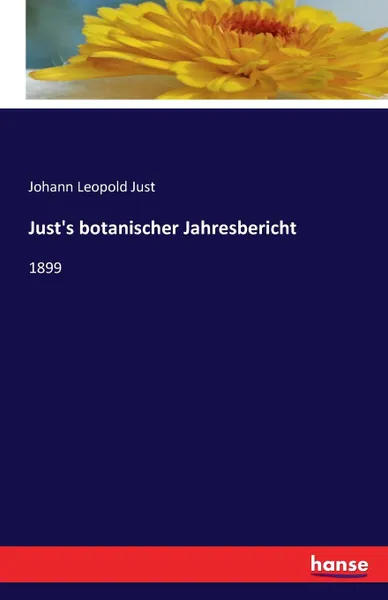 Обложка книги Just.s botanischer Jahresbericht, Johann Leopold Just