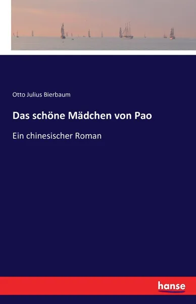 Обложка книги Das schone Madchen von Pao, Otto Julius Bierbaum