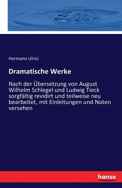 Обложка книги Dramatische Werke, Hermann Ulrici