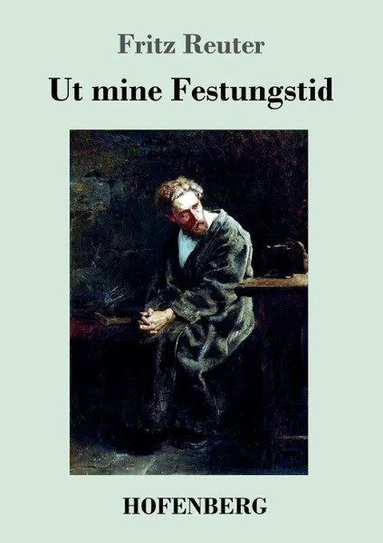 Обложка книги Ut mine Festungstid, Fritz Reuter