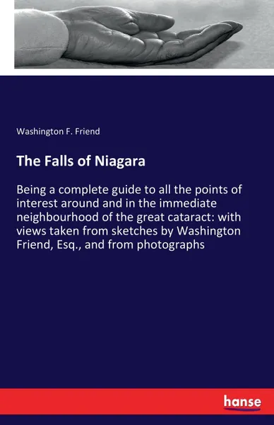 Обложка книги The Falls of Niagara, Washington F. Friend