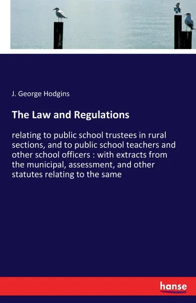 Обложка книги The Law and Regulations, J. George Hodgins