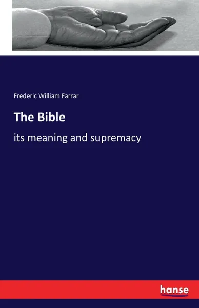 Обложка книги The Bible, Frederic William Farrar