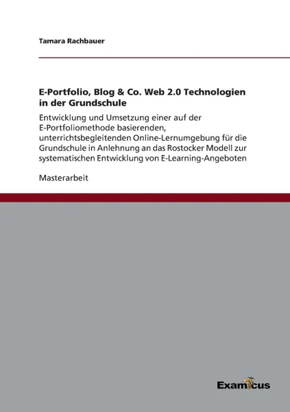 Обложка книги E-Portfolio, Blog . Co. Web 2.0 Technologien in der Grundschule, Tamara Rachbauer