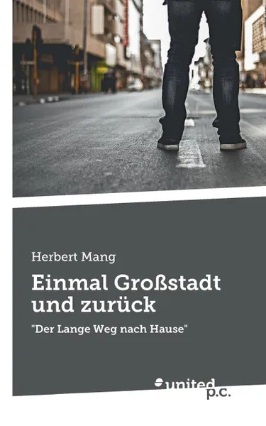 Обложка книги Einmal Grossstadt und zuruck, Herbert Mang