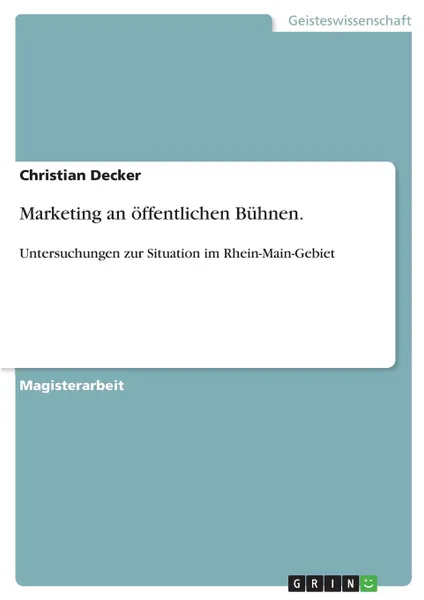 Обложка книги Marketing an offentlichen Buhnen., Christian Decker