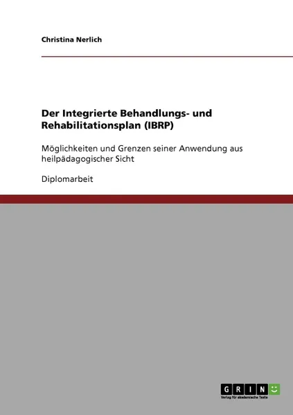 Обложка книги Der Integrierte Behandlungs- Und Rehabilitationsplan (Ibrp), Christina Nerlich